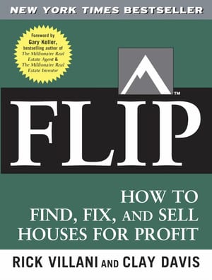 FLIP: How to Find, Fix, and Sell Houses for Profit cover