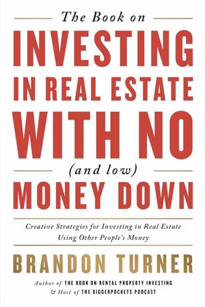 The Book on Investing in Real Estate with No (and Low) Money Down cover
